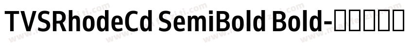 TVSRhodeCd SemiBold Bold字体转换